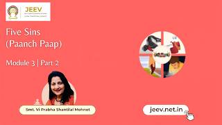 Details 5 Sins (Module 3 | Part 2) | Understanding Possessiveness (Parigrah) | Jain Philosophy Update