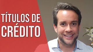 TÍTULOS DE CRÉDITO - Direito Empresarial