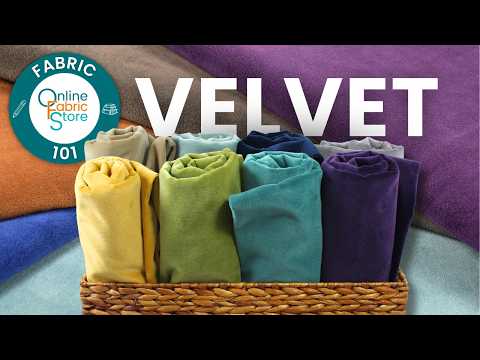 Velvet Fabric 101: Types, Uses & Sewing Tips