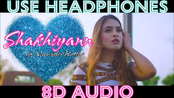 SAKHIYAAN (8D Audio)| Maninder Buttar | Mix Singh | BABBU | Sakhiyan | New Punjabi Song | 8D Lab