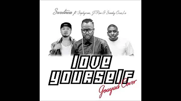 SWEETNEST ft SOPHYRUM MANG, J-RON & SCOOBY DWET CRUZLA - Love Yourself [Gouy@d Cover]