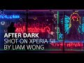 After Dark: Shot on Xperia 5 II by Liam Wong in SDR