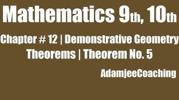 Mathematics 9th & 10th | Demonstrative Geometry | Theorems | Theorem No. 5