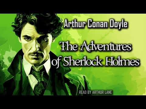 The Adventures of Sherlock Holmes by Arthur Conan Doyle | Sherlock Holmes #3 | Full Audiobook