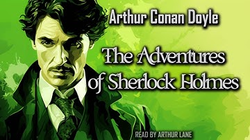 The Adventures of Sherlock Holmes by Arthur Conan Doyle | Sherlock Holmes #3 | Full Audiobook
