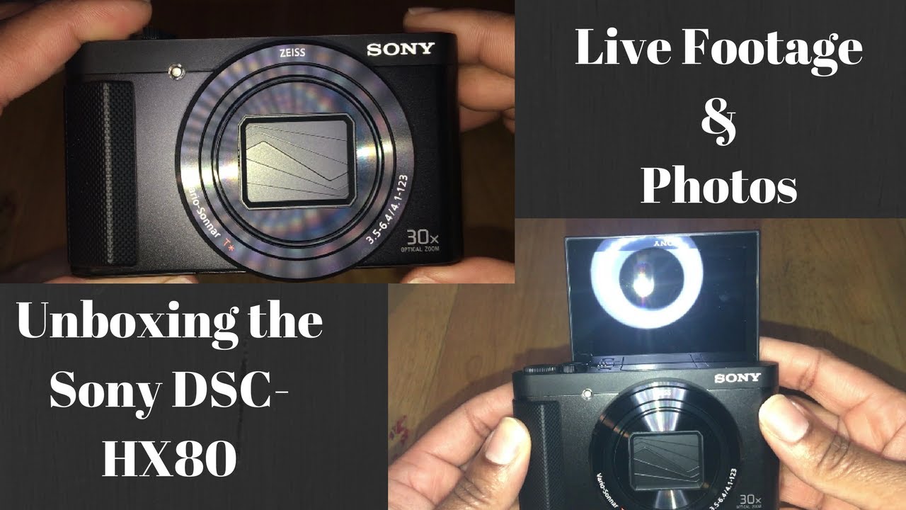 Sony Cybershot DSCHX80 Unboxing, Video Footage and Photos BEST Vlogging Camera? YouTube
