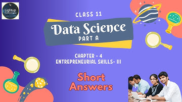 Class 11th Data Science Part-A Chapter 4 - Entrepreneurial Skills- III Short Answers Video