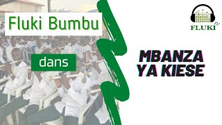 Fluki Bumbu - Mbanza Ya Kiese