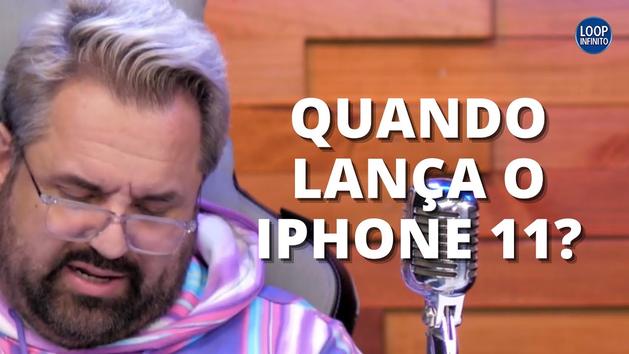 QUANDO LANÇA O IPHONE 11? | Cortes do Loop Ao Vivo #328 - YouTube