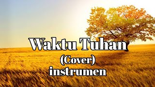 Waktu Tuhan ~ instrumen rohani (Manu Manobi)