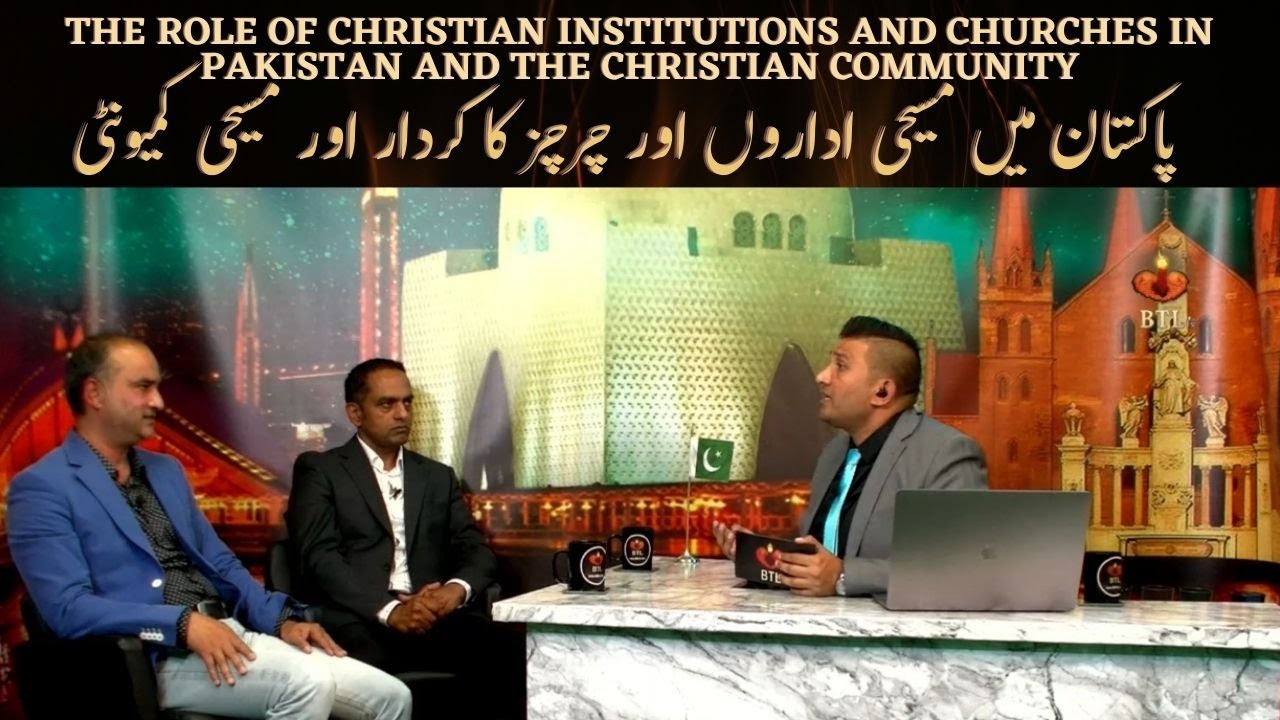 The Role of Christian Institutions and Churches in Pakistan  | Pakistan Hamara bhi hai