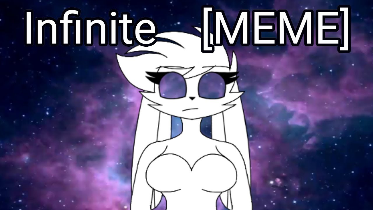 Песня endless meme. Infinity meme.