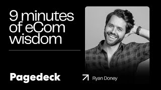 9 Minutes That Will Change Your eCom Strategy I Storetasker x Ryan Doney Net Worth