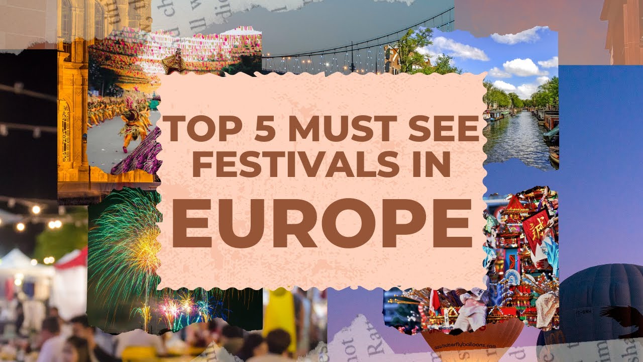 5 European Festivals That Are Worth Traveling For! 