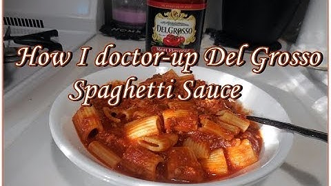 How I doctor up Del Grosso Spaghetti Sauce