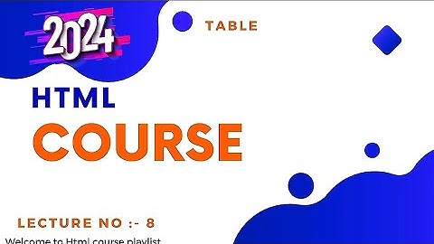 Html Table and Colspan or RowSpan( Lecture no-8) | #masteringcourse #html5tutorial #imagetag #html5