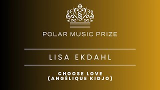 Lisa Ekdahl - Choose Love (Angélique Kidjo)