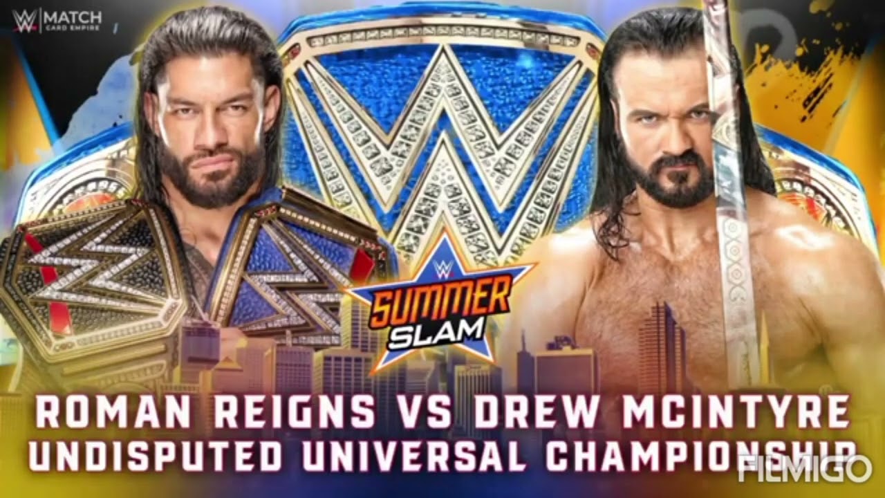 WWE SUMMER SLAM 2022 ROMAN REING VS DREW MCINTYRE MATCH CARD