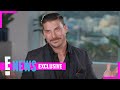 Jax Taylor Talks Vanderpump Rules REGRETS &amp; How Fatherhood Changed Him | E! News