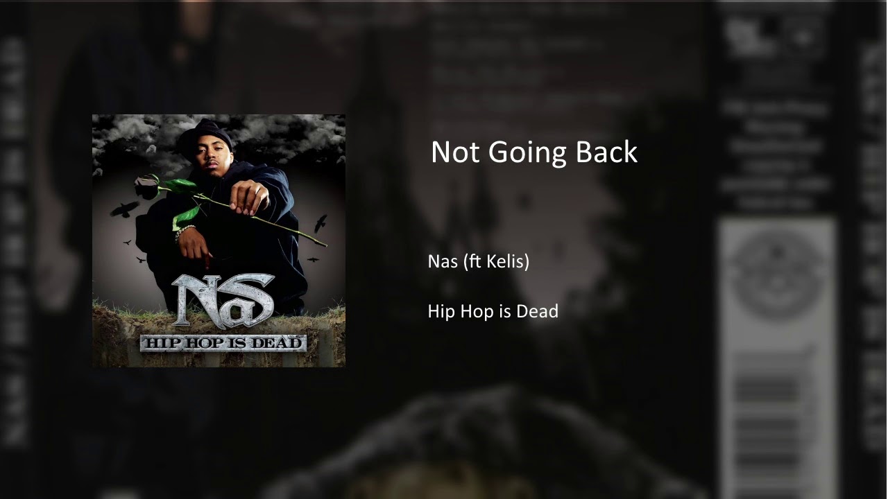 Nas Not Going Back Youtube youtube