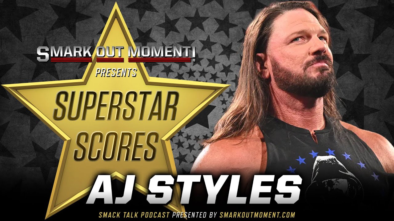Эй Джей Стайлз завершает карьеру — Рейтинг карьеры по версии SUPERSTAR SCORES | Smack Talk