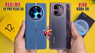 Vivo V30e 5G Vs Realme 12 Pro Plus 5G Honest Comparison | Aapko Konsa Lena Chaiye !