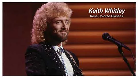 Keith Whitley - Rose Colored Glasses (w/JD Crowe)