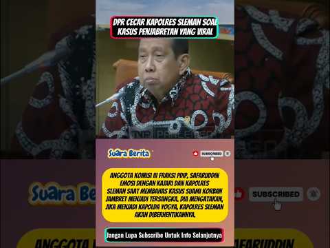 Soal Jambret Kapolres Sleman Dicecar Pertanyaan oleh Para Anggota DPR RI