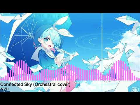 Connected Sky (Orchestral cover) | NVH |