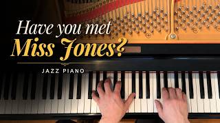 Have You Meet Miss Jones? | Jazz Piano + Sheet Husic