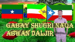 Gabay Qiimo Badan Shugri Naqa Abwaan Daljir