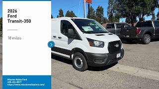 2026 Ford Transit-350 Milptas Campbell Fremont Vin Stock Commercial  Truck Bronco Escape Explorer R