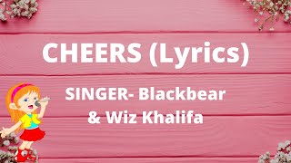 Download Lagu Blackbear \u0026 Wiz Khalifa - CHEERS (Lyrics) MP3