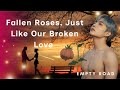 Fallen Roses Just Like Our Broken Love English Sad Songs Relaxing For Sleep Love Emotional mp3