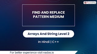 Find And Replace Pattern Medium | Module : Arrays And String | In Hindi | CPP | Video_45