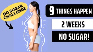 9 Things Happen When You Don’t Eat Sugar for 2 Weeks - Join the Challenge!