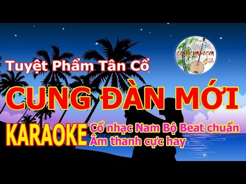 Cung Đàn Mới | Karaoke Tân Cổ Beat Chuẩn Chất Lượng Cao