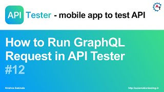 API Tester #12 How to Run GraphQL Requests in API Tester |A Mobile App to Test Your APIs|API Testing