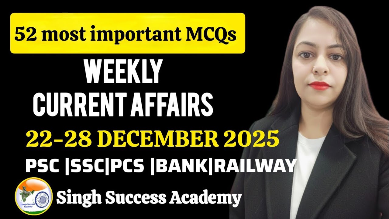 22–28 December 2025 Weekly Current Affairs MCQs | 52 Important Questions | Hindi + English |UPSC SSC
