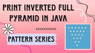 Print Inverted Full Pyramid in Java