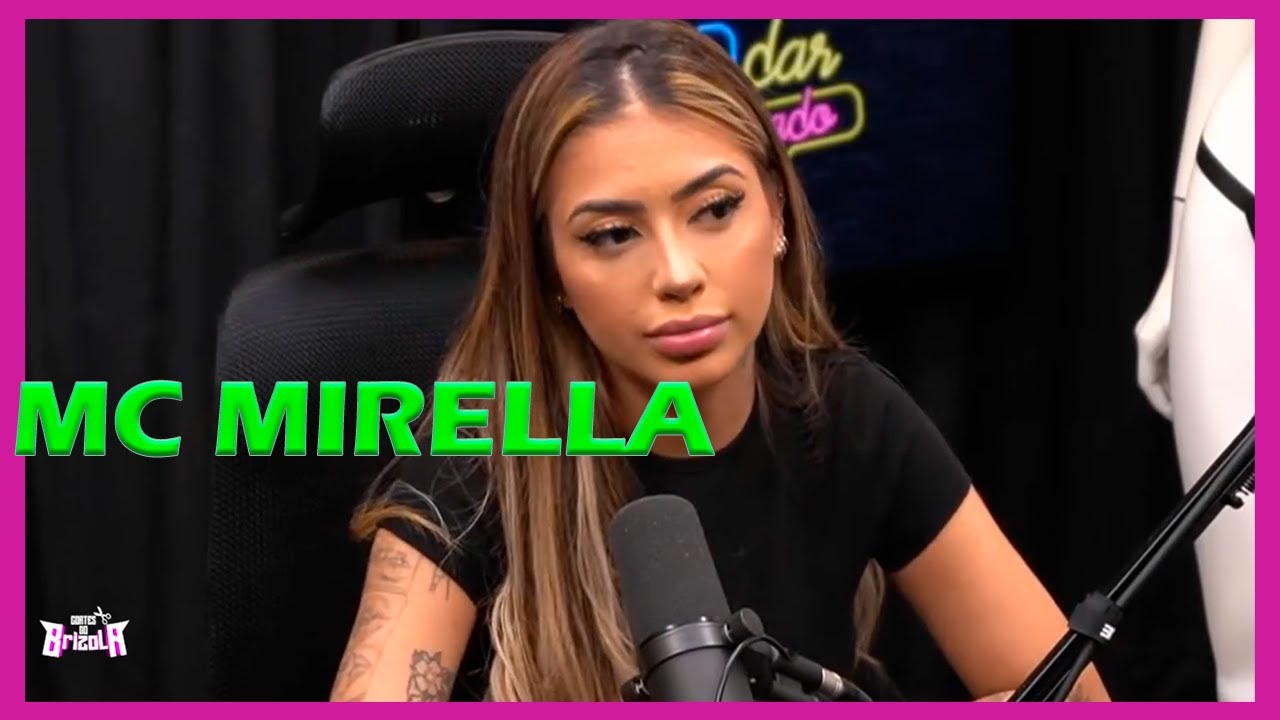 MC MIRELLA PODCAST   PARTE 01