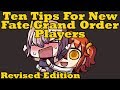 Ten Tips for New Fate/Grand Order Players - Revised Edition