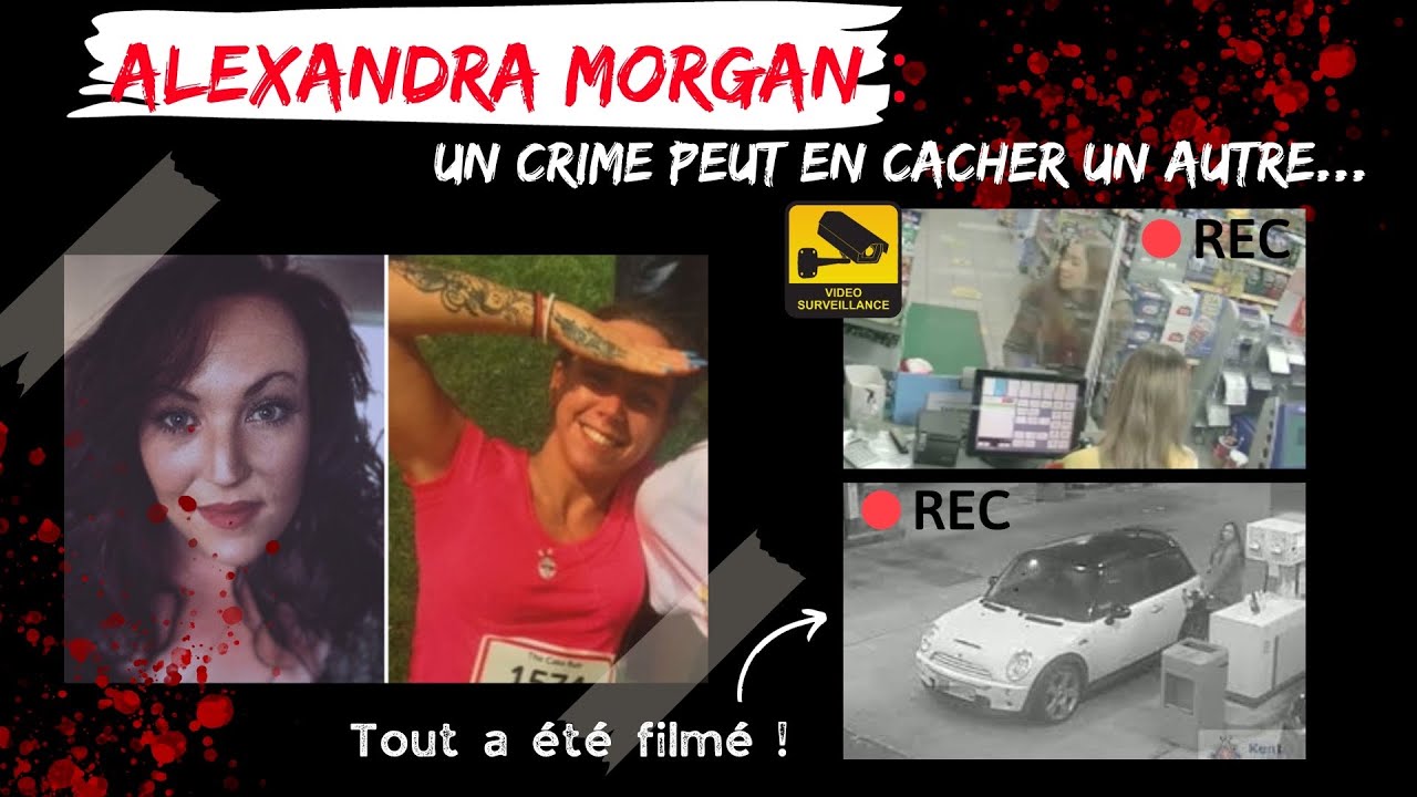 ALEXANDRA MORGAN : Un CR*ME peut EN cacher un AUTRE