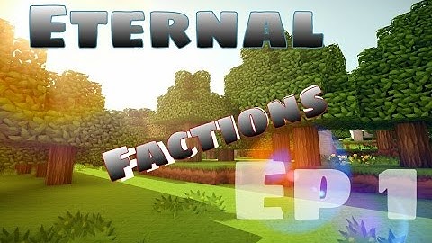 Mcpe factions (eternal) ep 1
