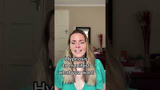 Hypnosis to manifest what you want