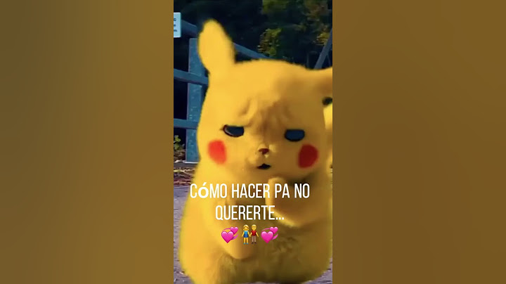 Cómo hacer pa no tenerte