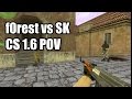 POV: f0rest vs. SK @IEM 3 fnatic CS 1.6 Demo