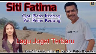 Siti Fatima Official Musik Video. Cipt.Pieter Kedang