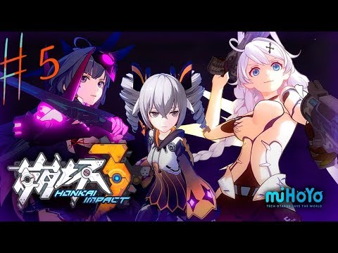 Video Honkai Impact 3 - Tập 5 - Càn Quét Chương 5 Mở Cửa... - youtube