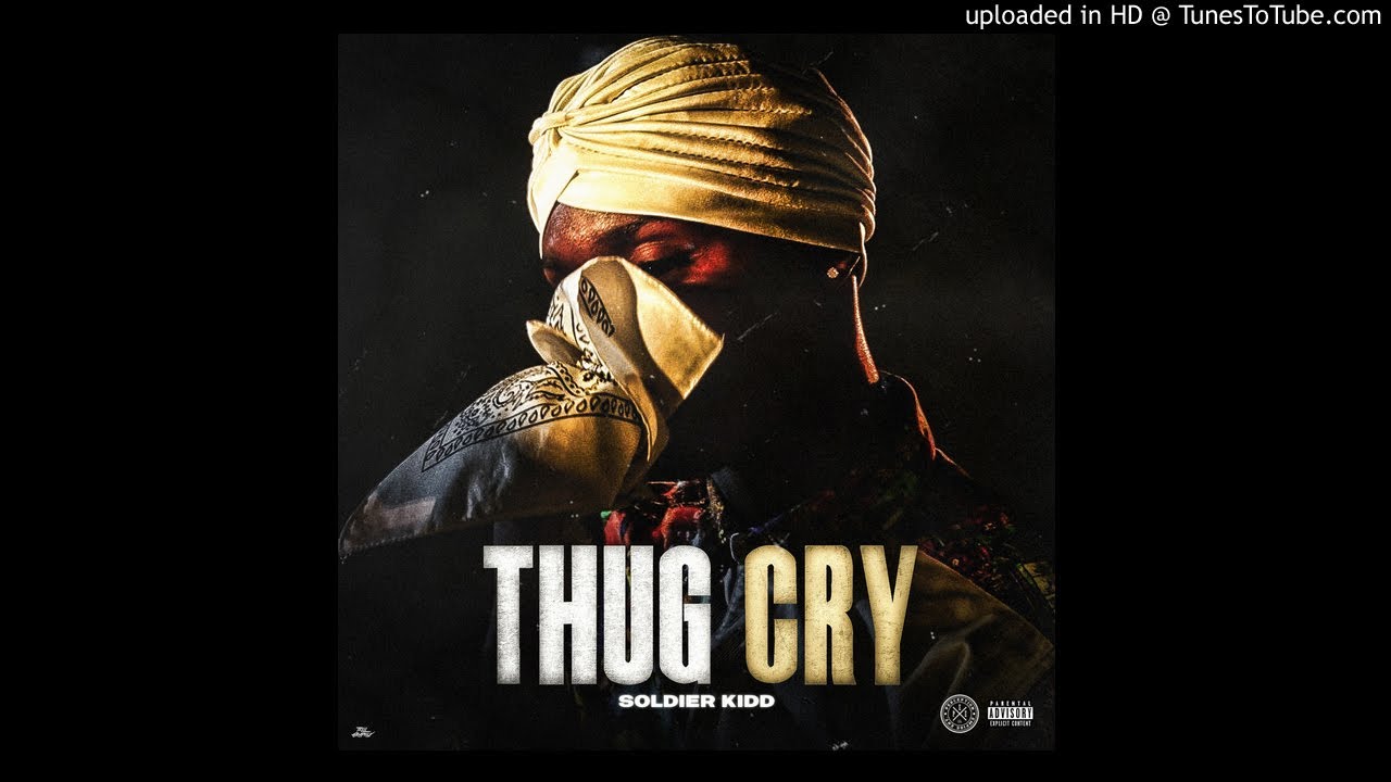 Soldier Kidd X Thug Cry Prod By Yung o Youtube